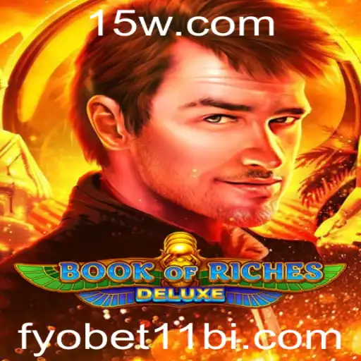 Explore o Fascinante Mundo de BookofRichesDeluxe no fyobet11 biz