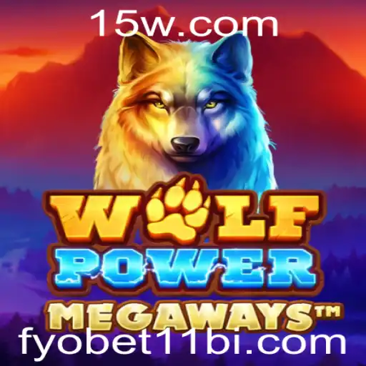 Descubra a Aventura Incrível de WolfPowerMega com Fyobet11 Biz